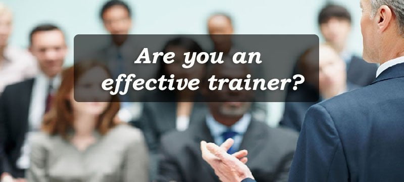 Are You An Effective Trainer 