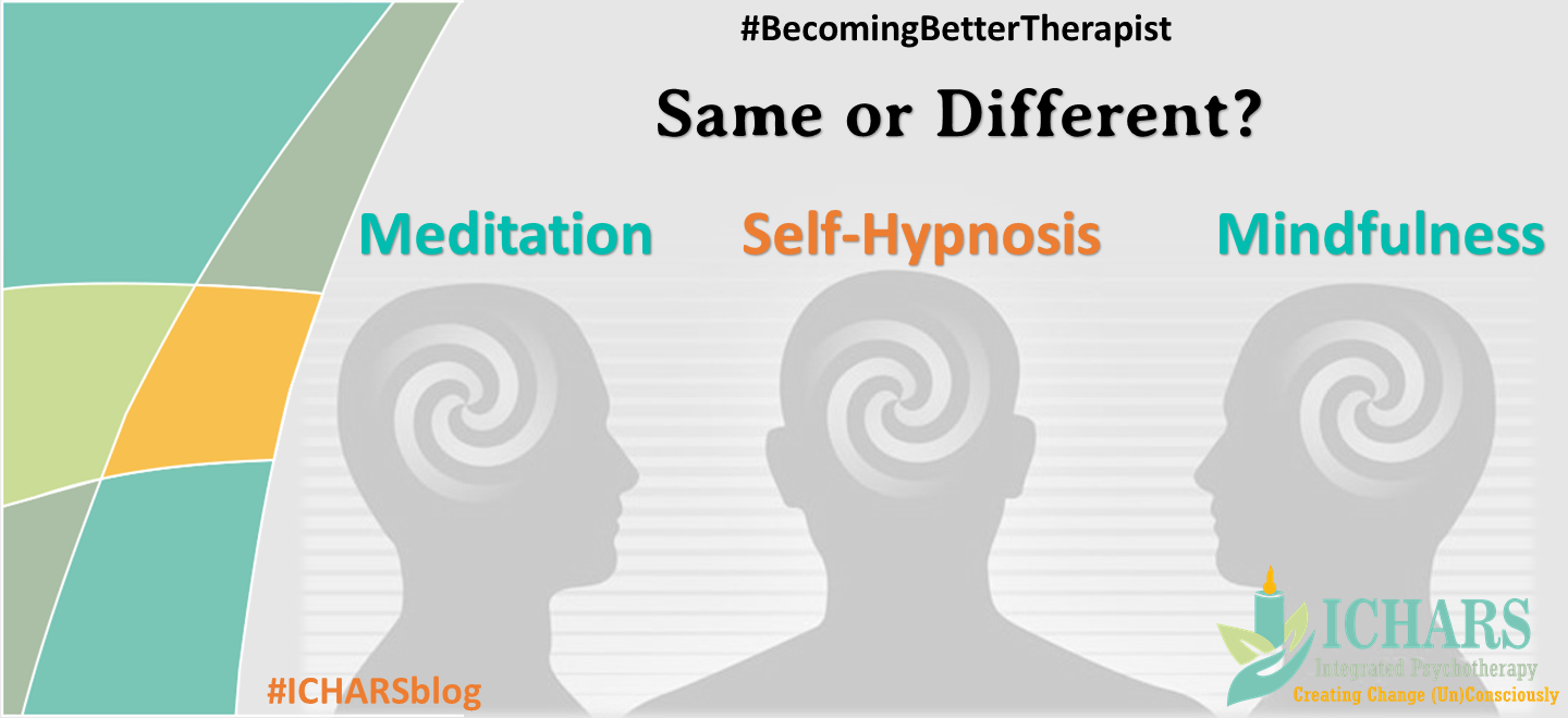 SelfHypnosis, Meditation and Mindfulness Distant Cousins?