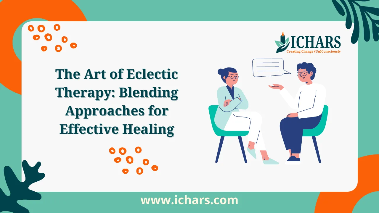 The Art  of Eclectic Therapy Blending Approaches for Effective Healing