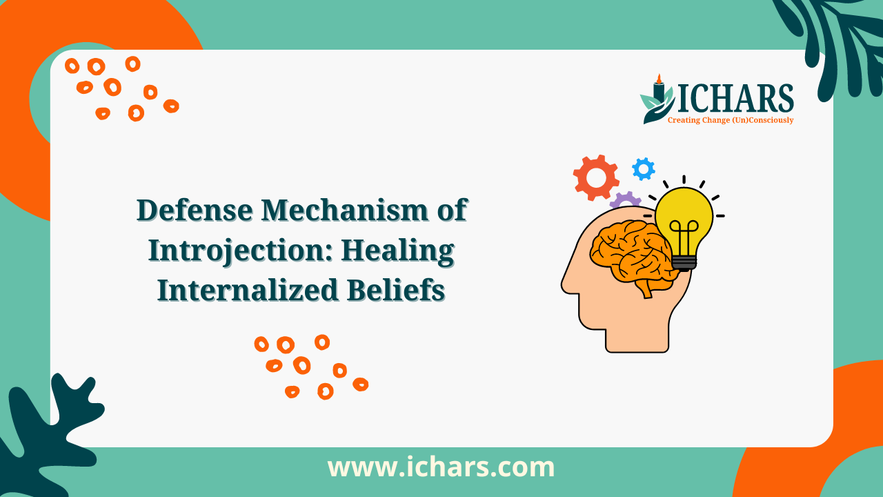 Defense Mechanism of Introjection Healing Internalized Beliefs