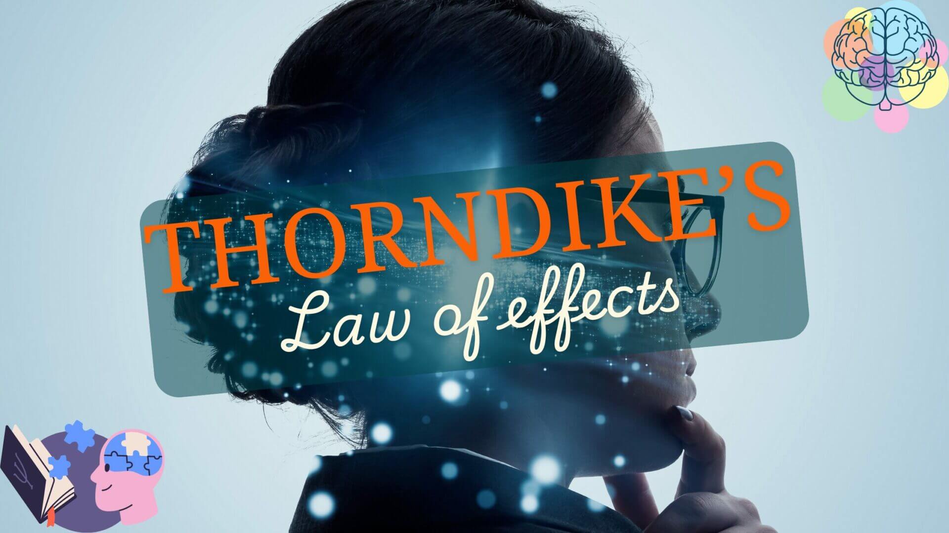 Thorndike's Law of Effect: Foundations and Applications in Therapy