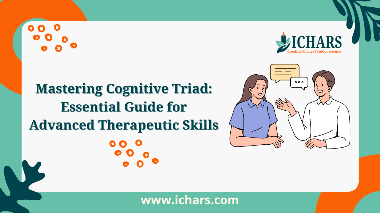 Mastering Cognitive Triad Essential Guide for Advanced Therapeutic Skills