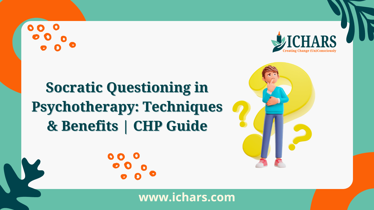 Socratic Questioning in Psychotherapy Techniques & Benefits CHP Guide