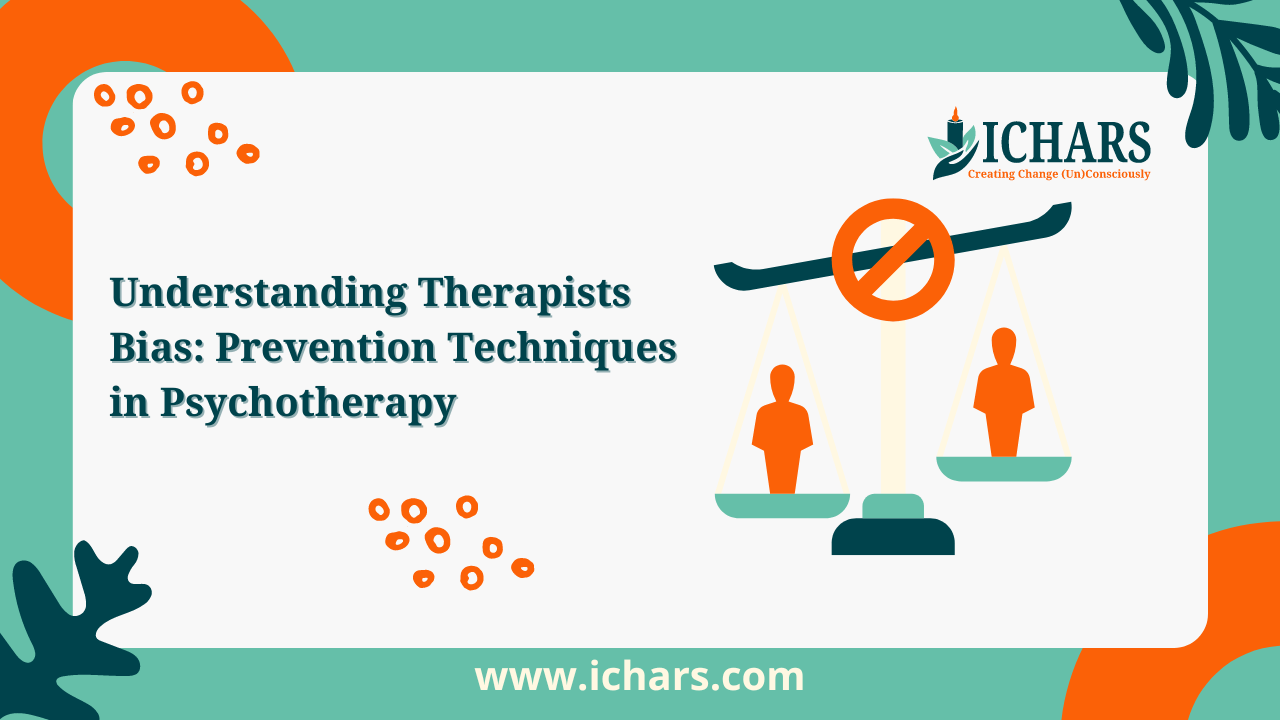 Understanding Therapists Bias Prevention Techniques in Psychotherapy